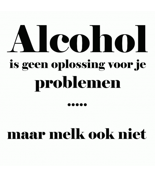 Alcohol is geen oplossing voor je problemen... maar melk ook niet - Decoratie stickers