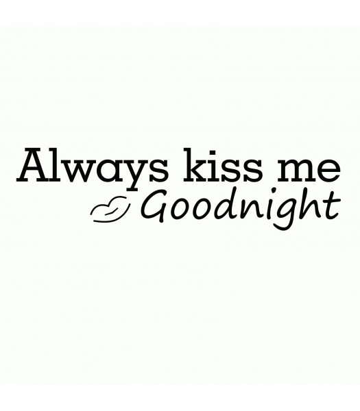 Always kiss me goodnight - Decoratie stickers