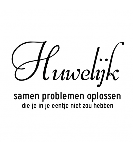 Huwelijk: Samen problemen oplossen die je in je eentje niet zou hebben - Spreuken