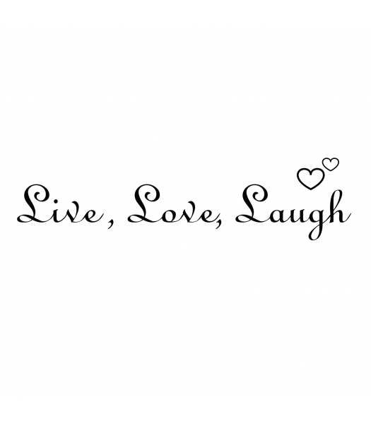 Live, Laugh, Love - Spreuken